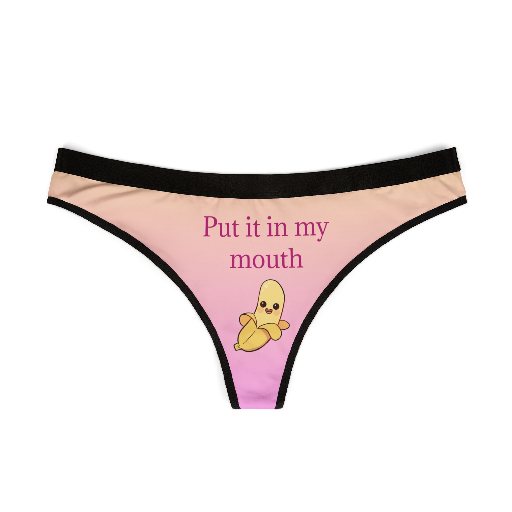 Women's Thongs Put it in my mouth