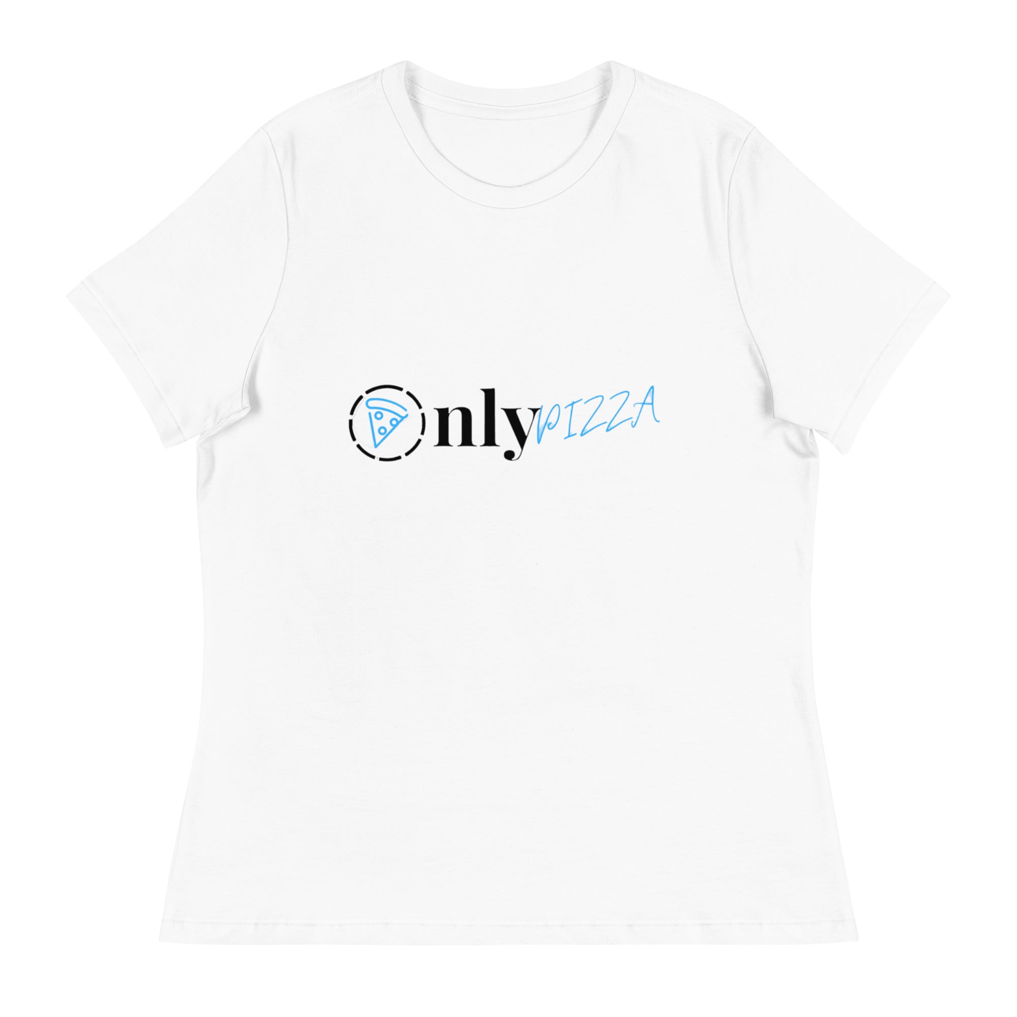 Women's Relaxed T-Shirt OnlyPizza